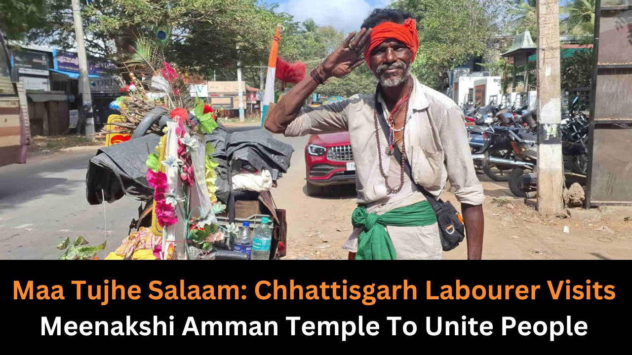 Maa Tujhe Salaam: Chhattisgarh Labourer Visits Meenakshi Amman Temple To Unite People